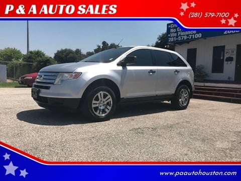 2010 Ford Edge for sale at P & A AUTO SALES in Houston TX